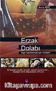 Erzak Dolabı / Kışa Hazırlanmak İçin 103 Tarif