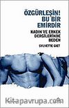 Özgürleşin ! Bu Bir Emirdir