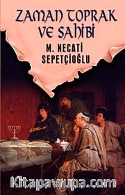 Zaman Toprak ve Sahibi / Sabırağacı Dizisi