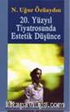 20. Yüzyıl Tiyatrosunda Estetik Düşünce