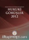 Hukuki Görüşler 2012