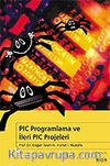 PIC Programlama ve İleri PIC Projeleri