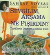 Sevgilim, Akşama Ne Pişirdin?