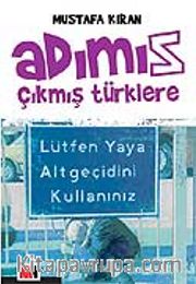Adımız Çıkmış Türklere