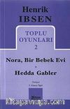 Toplu Oyunları 2 / Nora - Bir Bebek Evi - Hedda Gabler