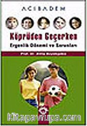 Köprüden Geçerken Ergenlik Dönemi ve Sorunları