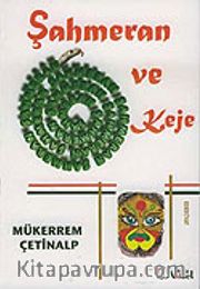 Şahmeran ve Keje