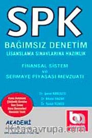 Finansal Sistem ve Sermaye Piyasası Mevzuatı <br /> SPK Bağımsız Denetim Lisanslama Sınavlarına Hazırlık