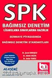 Sermaye Piyasasında Bağımsız Denetim Standartları <br /> SPK Bağımsız Denetim Lisanslama Sınavlarına Hazırlık