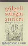 Gölgeli Sokağın Şiirleri - Bütün Şiirleri 1