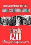 Ben Adnan Menderes Yani Astığınız Adam