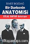 Bir Darbenin Anatomisi / Celal Bayar Anlatıyor