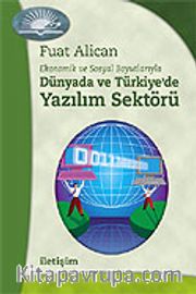 Dünyada ve Türkiye'de Yazılım Sektörü / Ekonomik ve Sosyal Boyutlarıyla