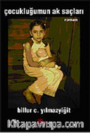 Çocukluğumun Ak Saçları