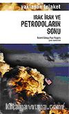 İran, Irak Petrodoların Sonu / Yaklaşan Felaket