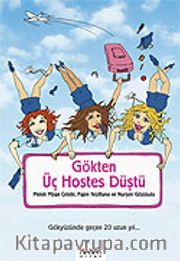 Gökten Üç Hostes Düştü / Gökyüzünde Geçen 20 Uzun Yıl
