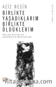 Birlikte Yaşadıklarım Birlikte Öldüklerim