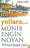 Aşk Düşünce Yollara...