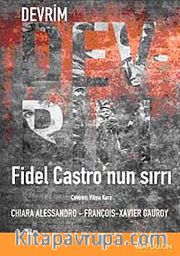 Devrim <br /> Fidel Castro'nun Sırrı