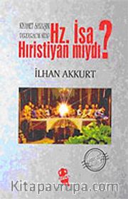 Hz. İsa Hıristiyan mıydı?