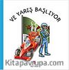 Ve Yarış Başlıyor / Çıkartmalı Kitaplar Serisi - 2