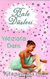 Bale Düşleri / Yıldızlarla Dans