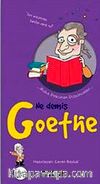 Ne Demiş Goethe