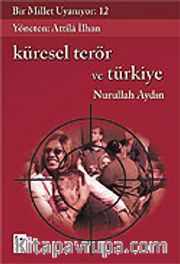 Bir Millet Uyanıyor! 12 / Küresel Terör ve Türkiye