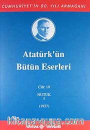 Atatürk'ün Bütün Eserleri / 19.Cilt