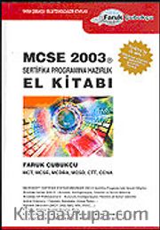 MCSE 2003 Sertifika Programına Hazırlık El Kitabı / MCT, MCSE, MCDBA, MCSD, CTT, CCNA