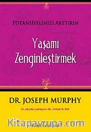 Yaşamı Zenginleştirmek <br /> Potansiyelinizi Arttırın
