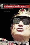 Asılmayıp Beslenenler / Bir 12 Eylül Hesaplaşması - 1