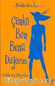 Çünkü Ben Buna Değerim / Dedikoducu Kız