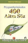 Peygamberimizden 400 Altın Söz (Cep Boy)