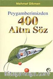 Peygamberimizden 400 Altın Söz (Cep Boy)