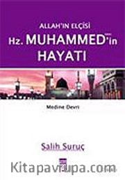 Cilt: 2 Medine Devri / Allah'ın Elçisi Hz. Muhammed (s.a.v.)'in Hayatı