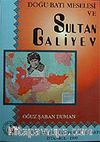 Doğu Batı Meselesi ve Sultan Galiyev (2.hmr Orta Boy)