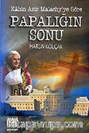 Papalığın Sonu Kahin Aziz Malachy'ye Göre
