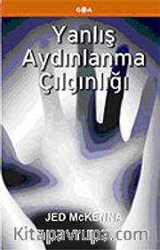 Yanlış Aydınlanma Çılgınlığı