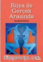 Rüya ile Gerçek Arasında