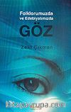Göz / Folklorumuzda ve Edebiyatımızda