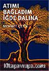 Atımı Bağladım İğde Dalına