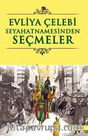Evliya Çelebi Seyahatnamesinden Seçmeler