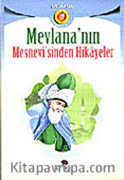 Mevlana'nın Mesnevisinden Seçme Hikayeler