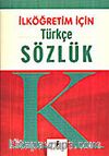 İlköğretim İçin Türkçe Sözlük (Karton Kapak)