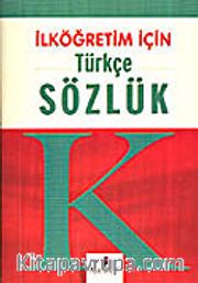 İlköğretim İçin Türkçe Sözlük (Karton Kapak)