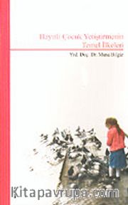 Hayırlı Çocuk Yetiştirmenin Temel İlkeleri