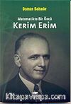 Kerim Erim & Matematikte Bir Öncü