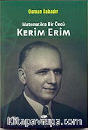 Kerim Erim <br /> Matematikte Bir Öncü
