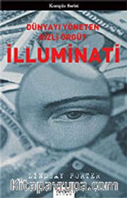 İlluminati / Dünyayı Yöneten Gizli Örgüt